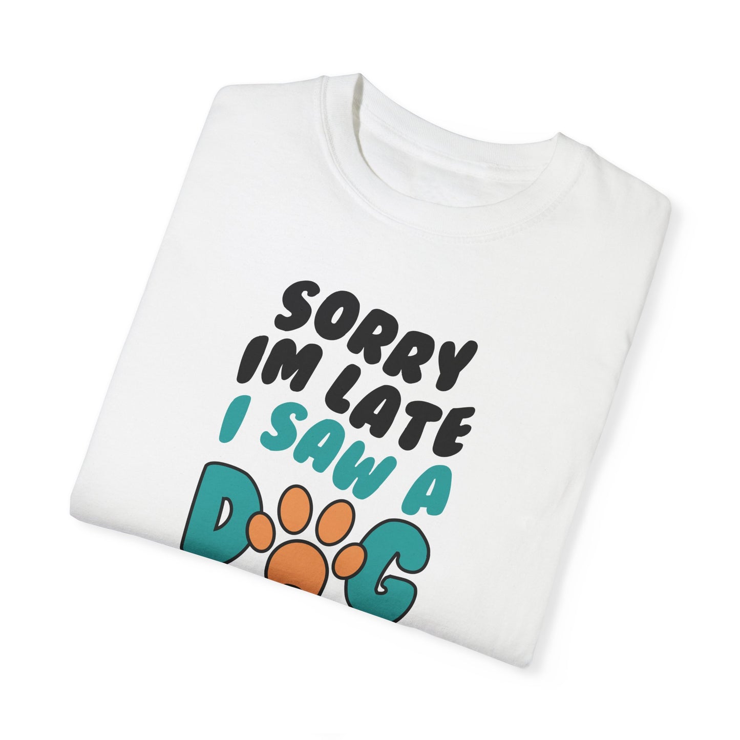 Sorry I'm Late Unisex T-Shirt