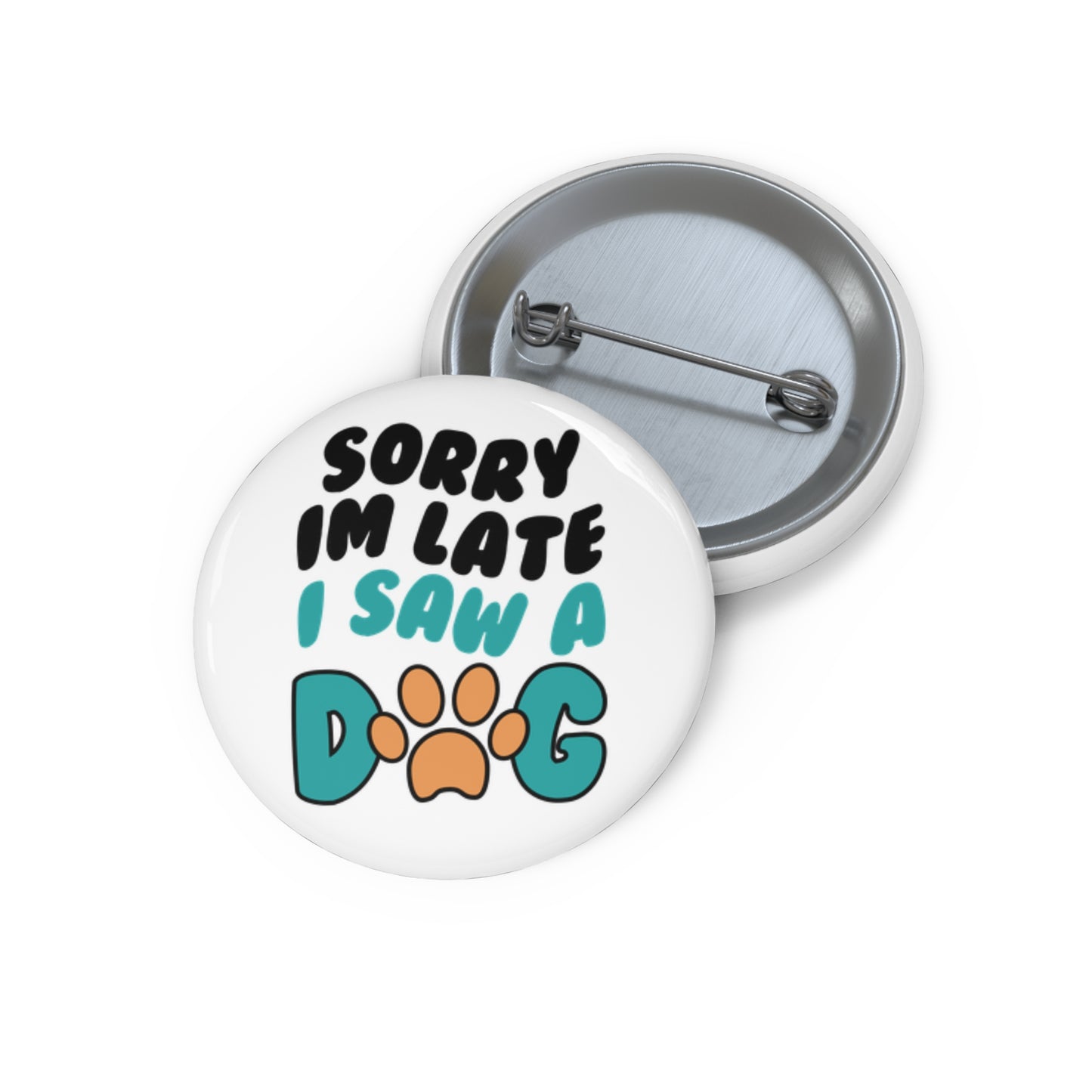 Sorry I'm Late Pin Button