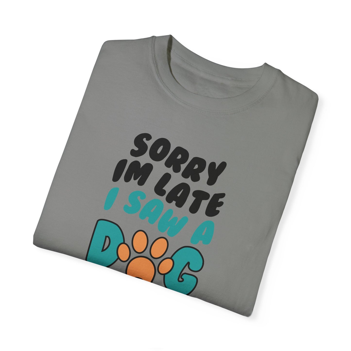 Sorry I'm Late Unisex T-Shirt