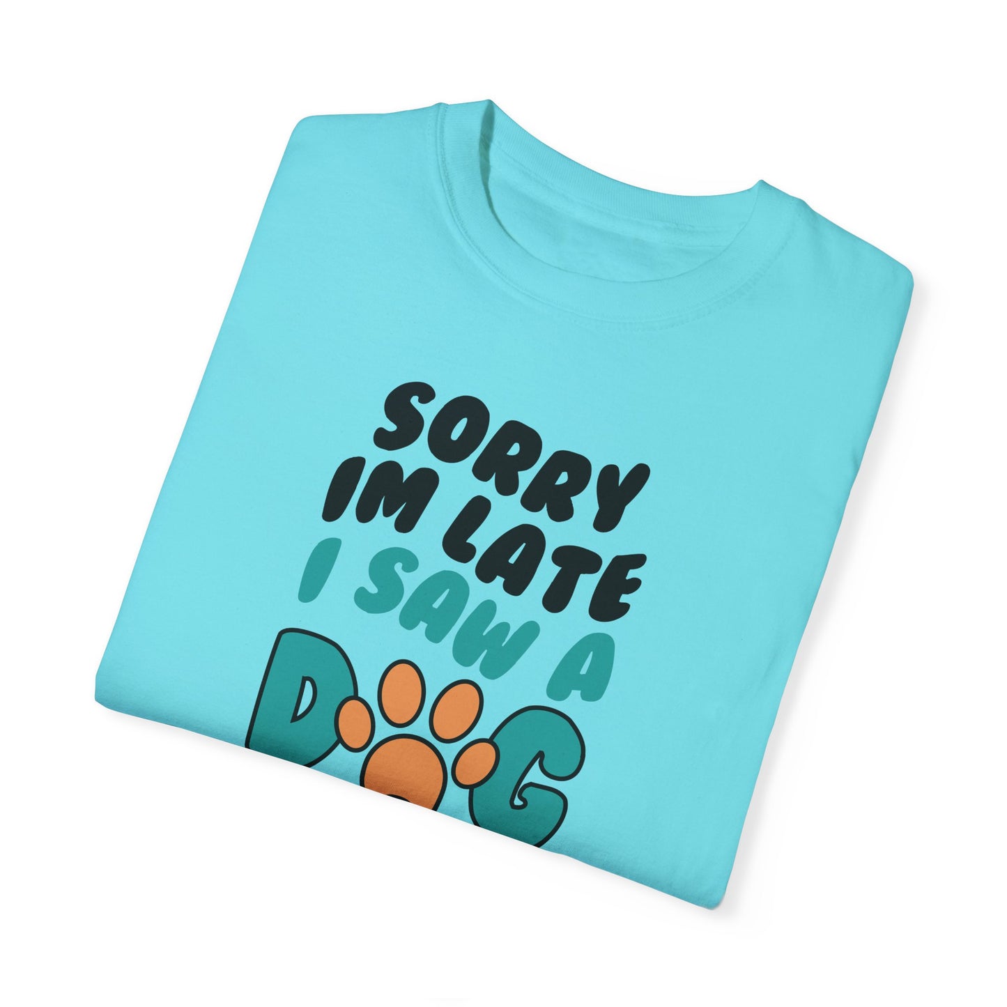 Sorry I'm Late Unisex T-Shirt